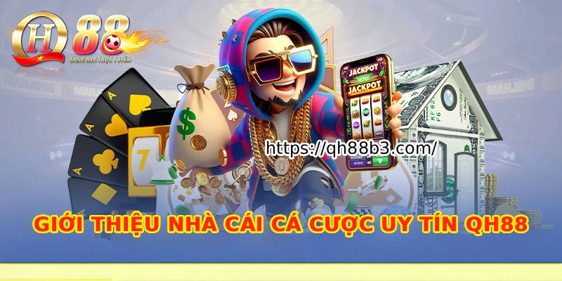 Giới thiệu về nhà cái uy tín QH88